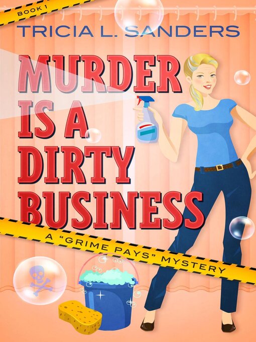 Title details for Murder is a Dirty Business by Tricia L. Sanders - Available